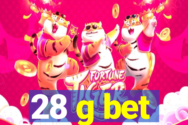 28 g bet